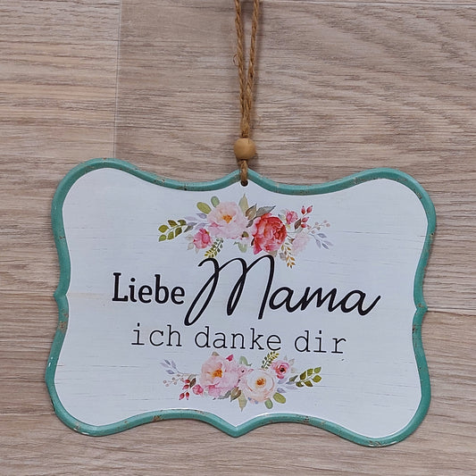 Vintage Schild "Liebe Mama, ich danke dir" 25*1*18cm Blech