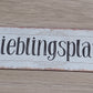 Schild "Lieblingsplatz" 30*1*10cm Blech